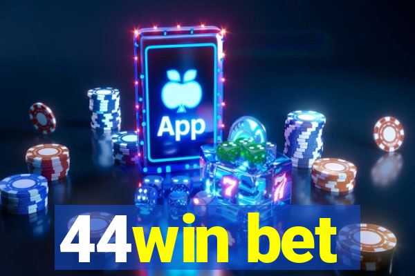 44win bet